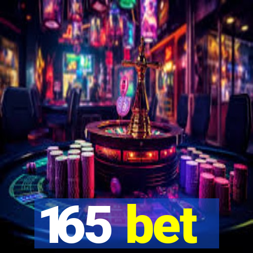 165 bet